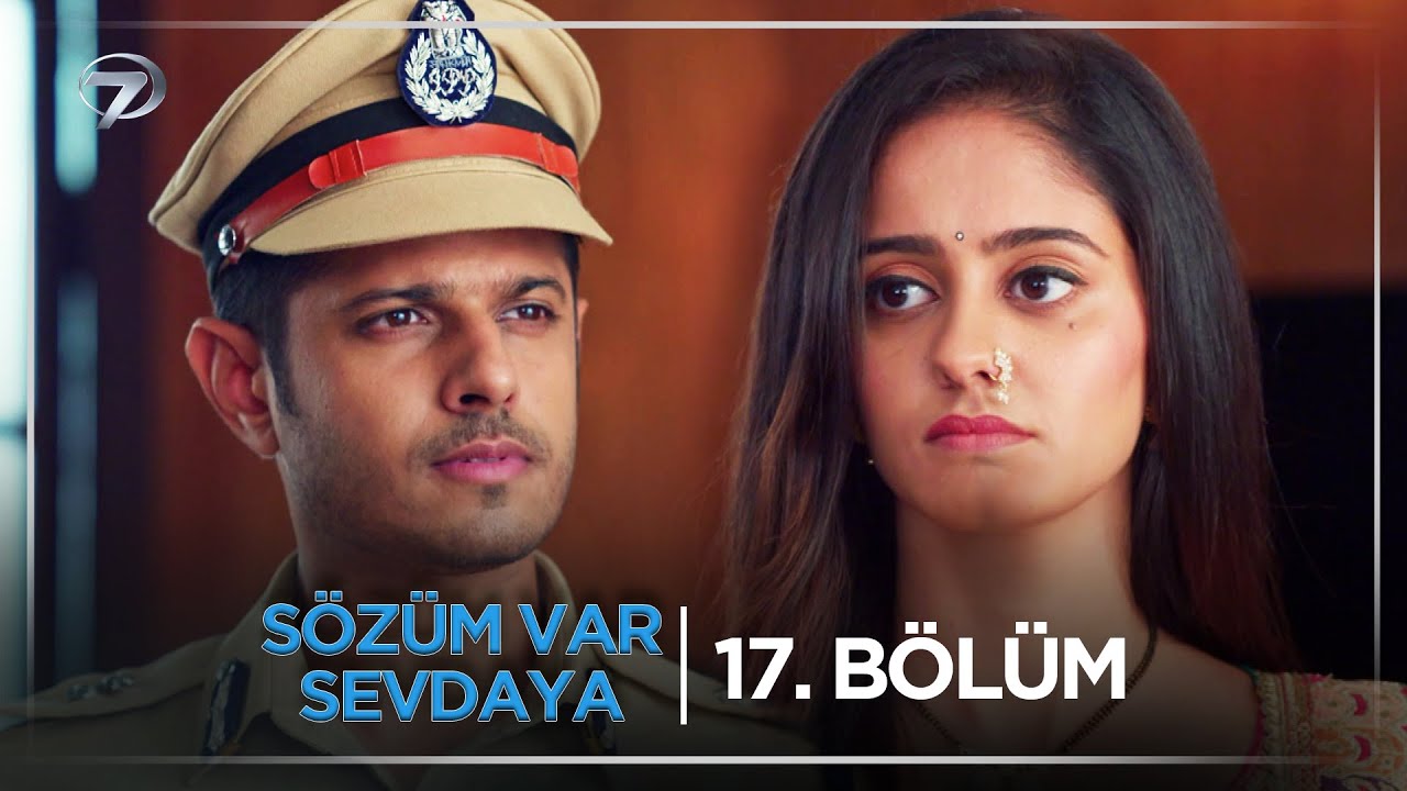 Sözüm Var Sevdaya Hint Dizisi 17. Bölüm (2 Eylül Salı) @kanal7