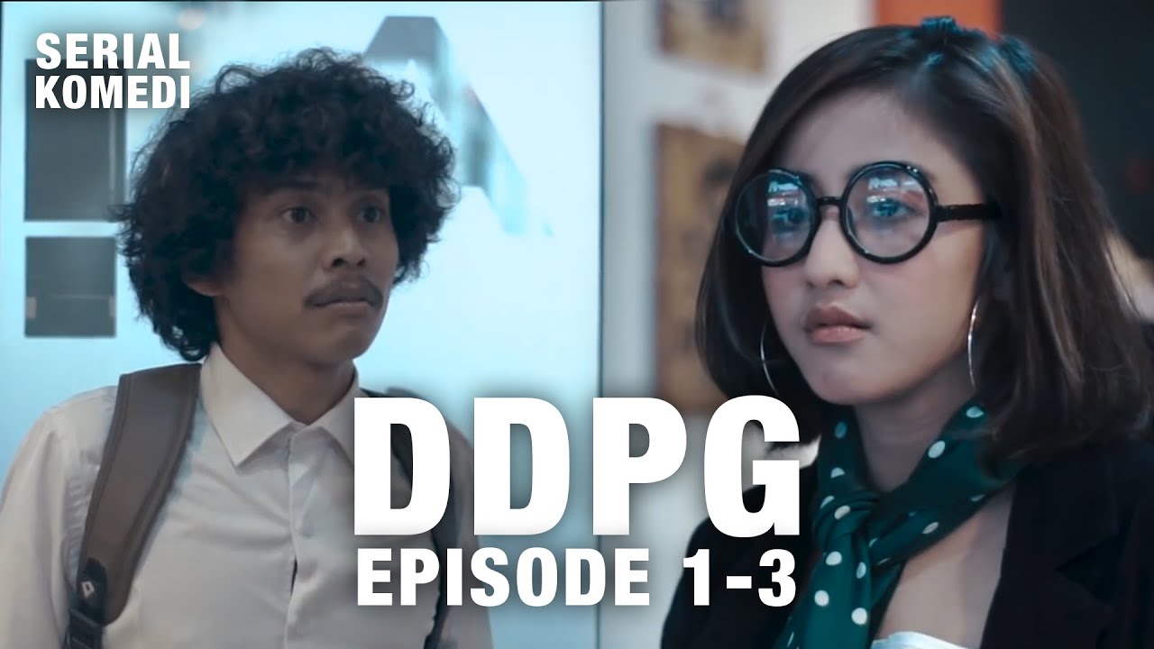WEB SERIES | DDPG SEASON 1| EPS. 1-3