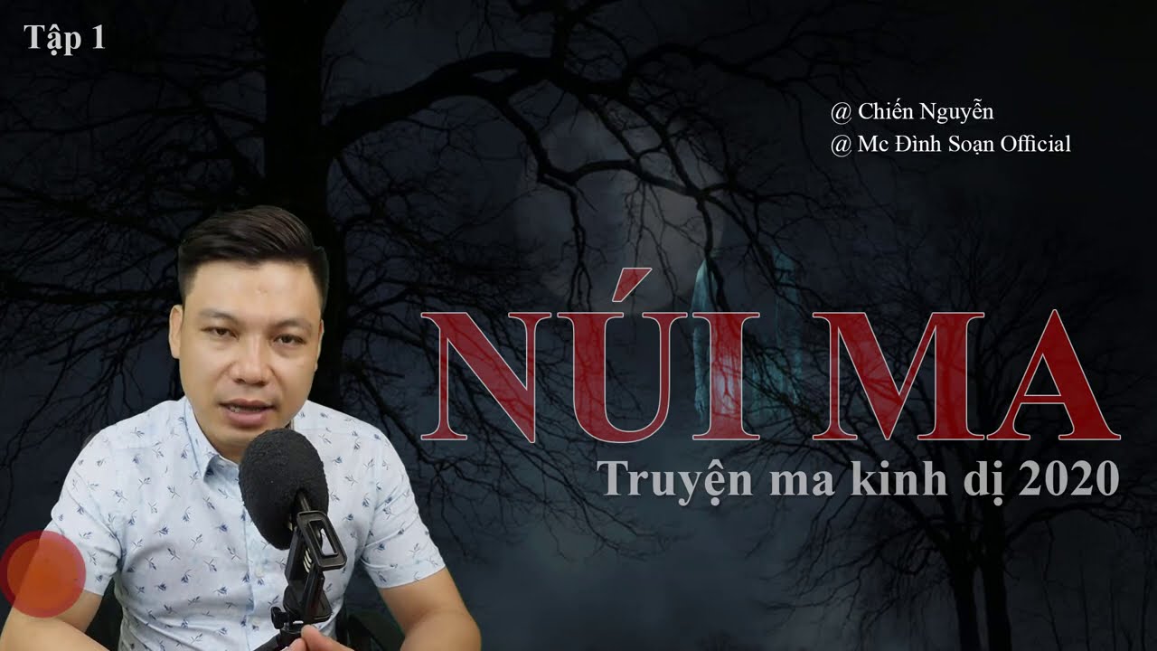 [Siêu Phẩm ] Núi Ma - Truyện Ma Kinh Dị Mới Nhất 2020 MC Đình Soạn Kể Hãi Lắm