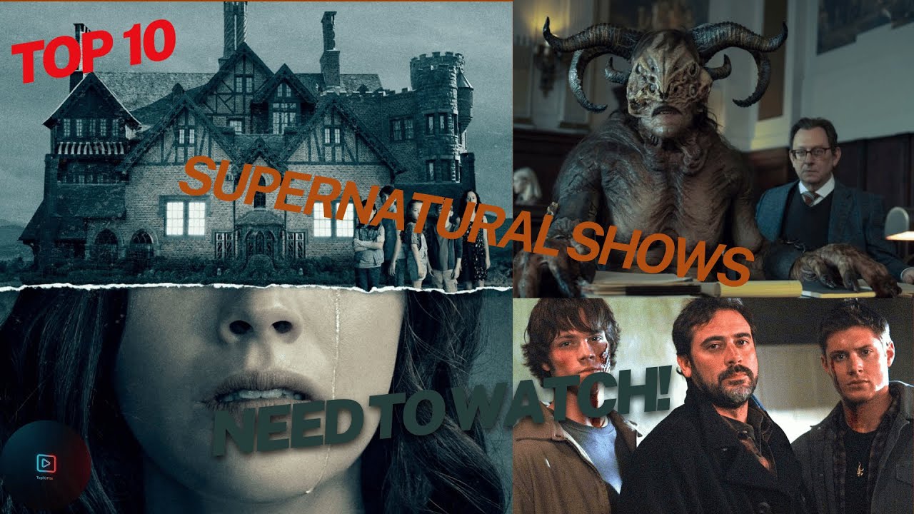The Best Supernatural Shows Ever – #3 Will Shock You!