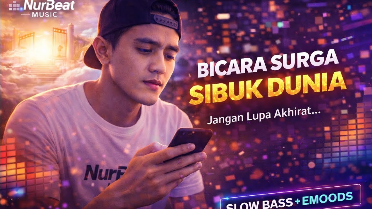 Bicara Surga Sibuk Dunia – DJ Slow Full Bass | Lagu Reflektif Kehidupan Menampar Realita