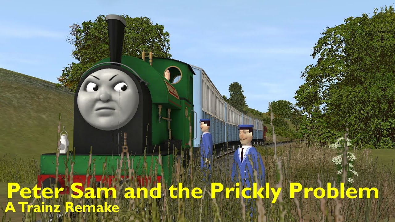 Peter Sam and the Prickly Problem: A Trainz Remake