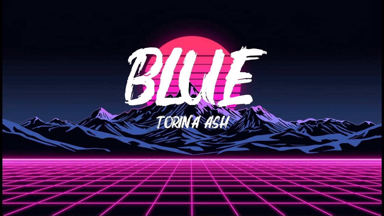 Blue - Torina Ash | Lyrics video