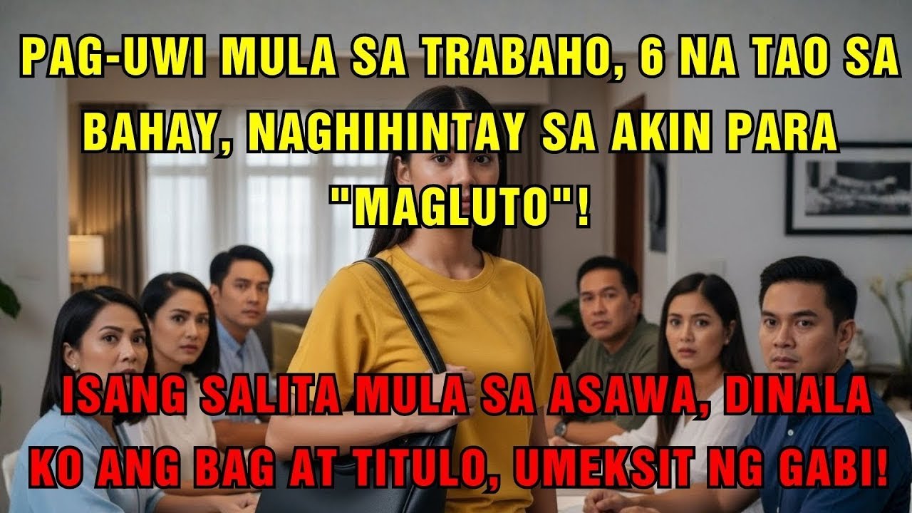 Pag-uwi, pinaluto ako ng asawa/pamilya—ISANG SALITA MULA SA KANYA, DINALA KO ANG TITULO AT UMEKSIT!
