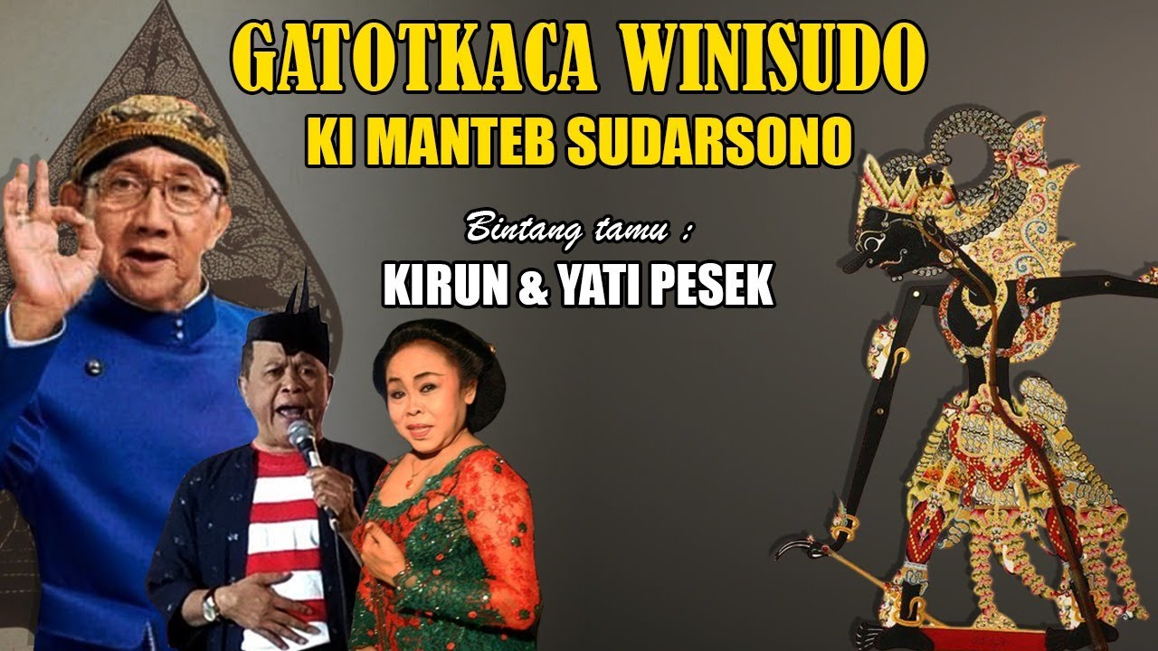 Live Ki Manteb Sudarsono. Lakon Gatotkaca Winisudo. Bt. Kirun & Yati Pesek. Recd