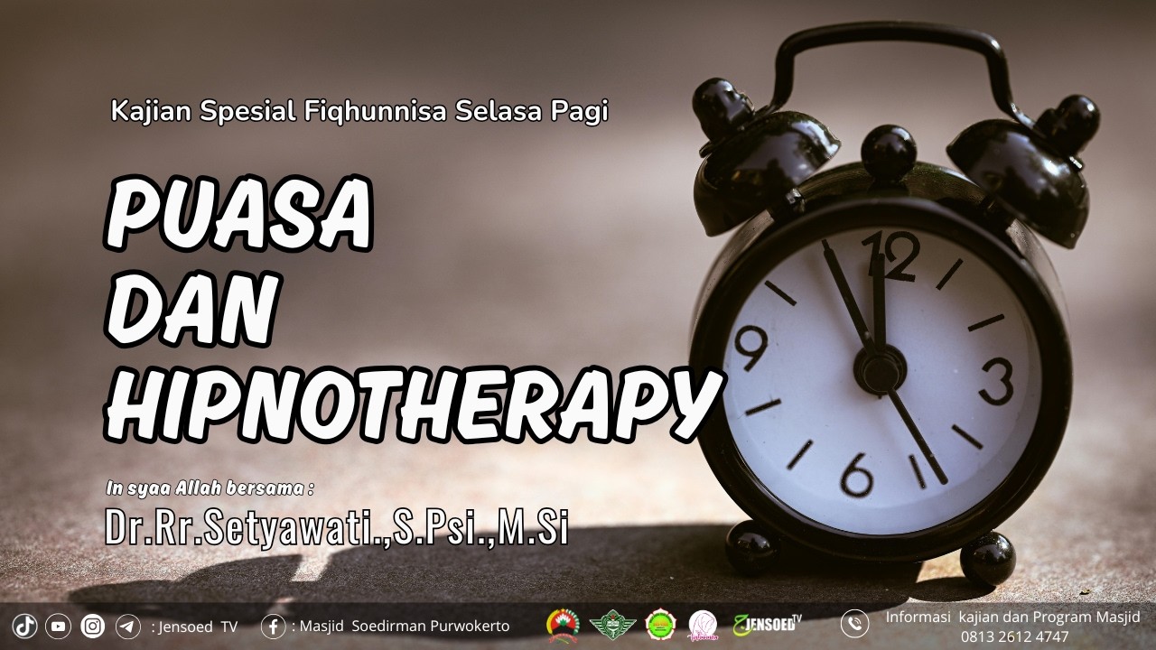 PUASA dan HIPNOTHERAPY | Dr.Rr.Setyawati.,S.Psi.,M.Si