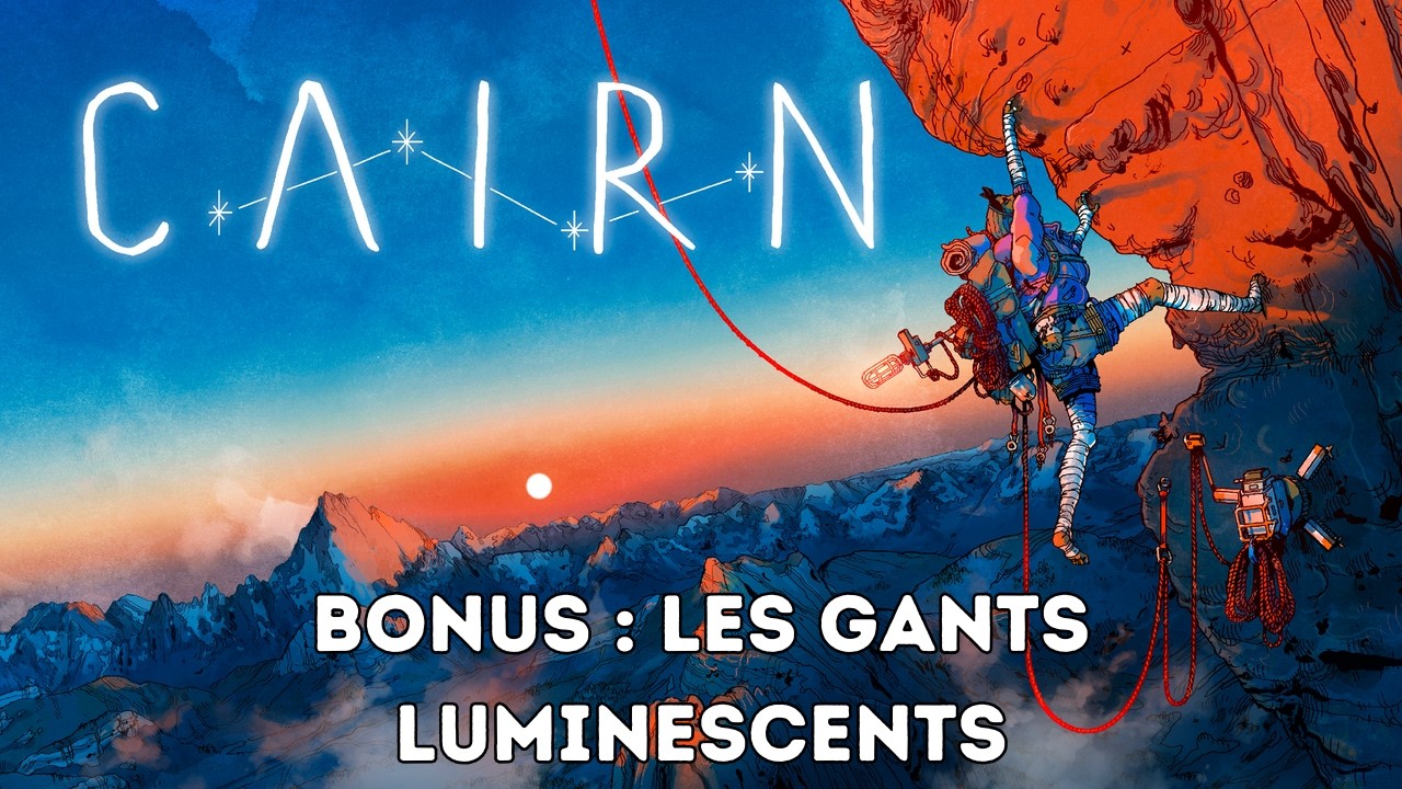 Cairn #Bonus : Les Gants Luminescents