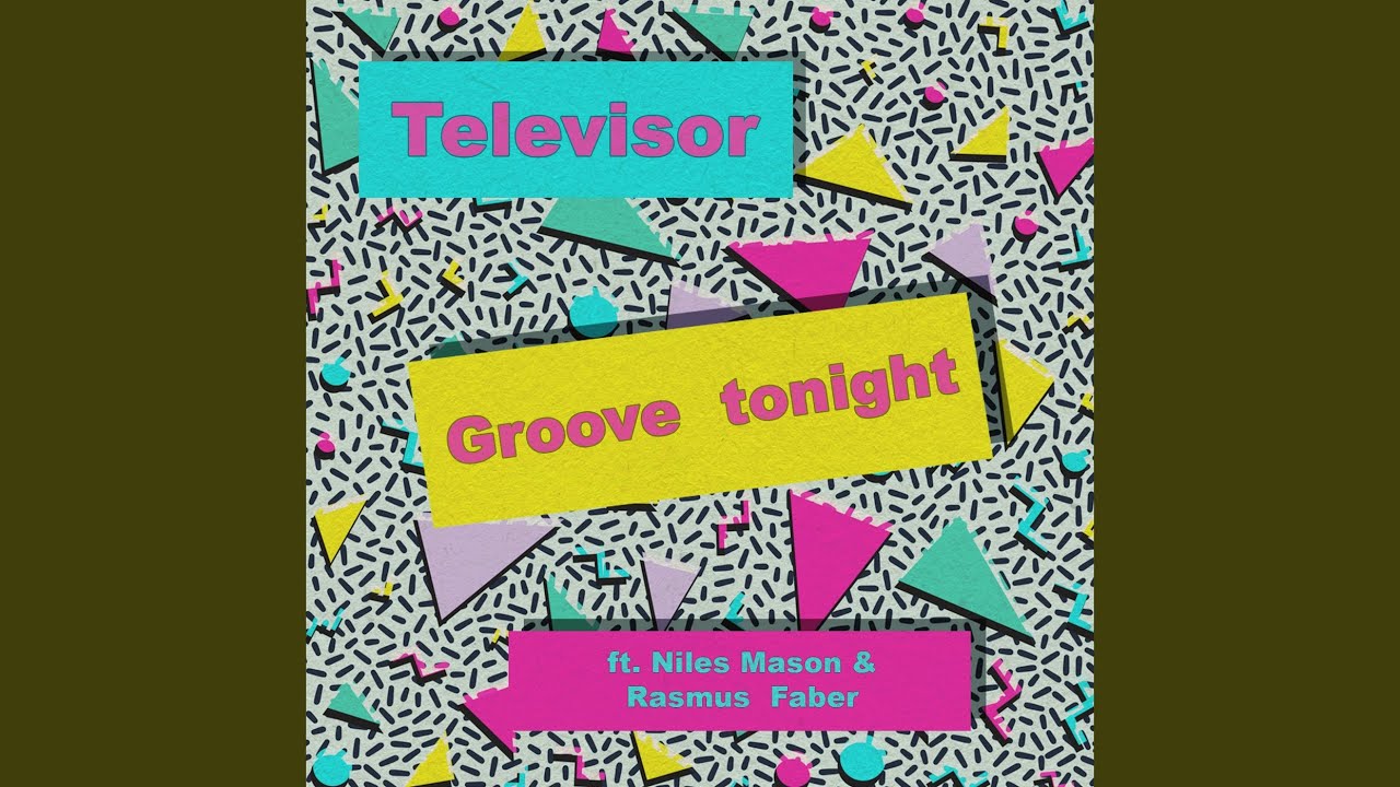 Groove Tonight (feat. Niles Mason & Rasmus Faber)