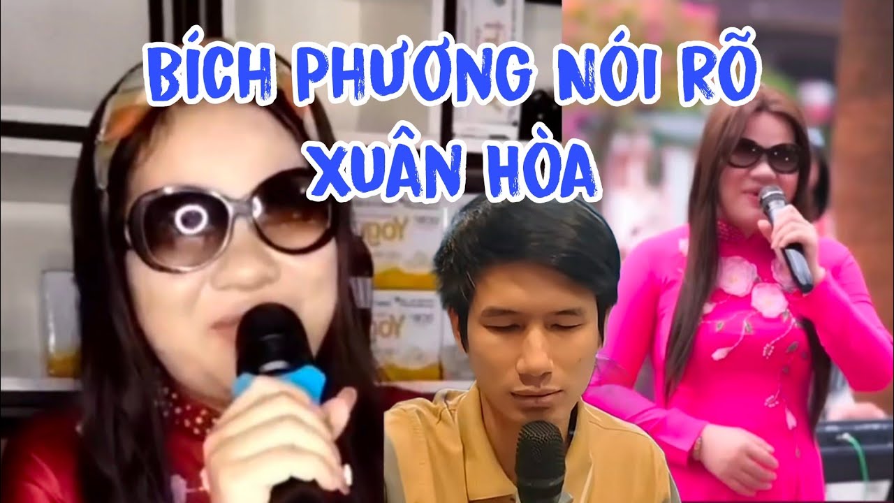 B&iacute;ch Phương N&oacute;i hết Sự Thật Xu&acirc;n H&ograve;a 