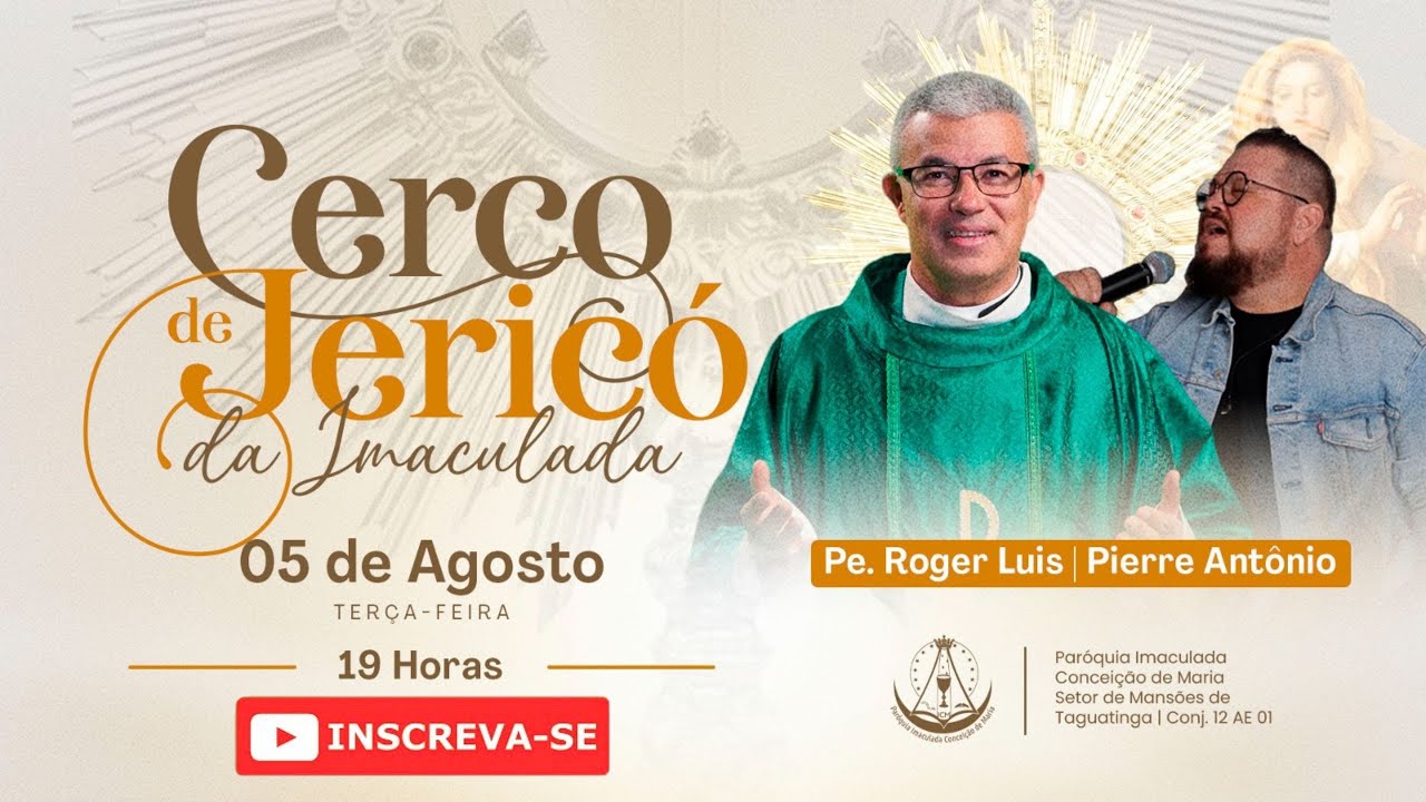 GRUPO DE ORAÇÃO | CERCO DE JERICÓ - PE. ROGER LUIS - 19H  05/08/2025 @imaculadaconceicaodemaria​