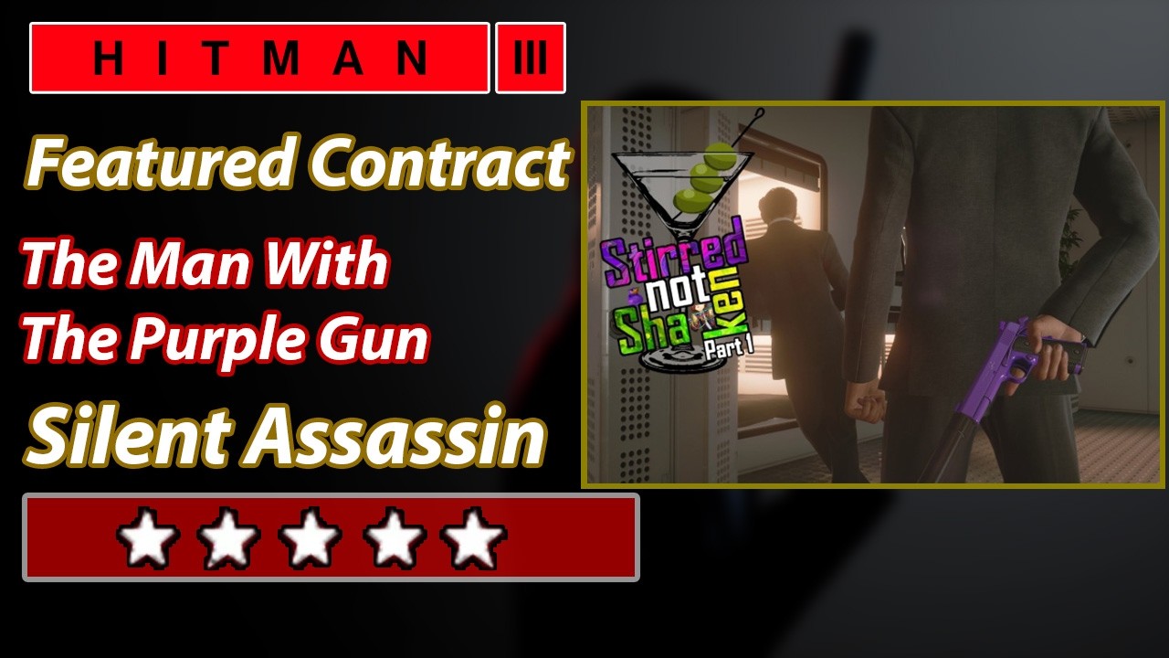 HITMAN 3 - Featured Contract - The Man With The Purple Gun - Silent Assassin