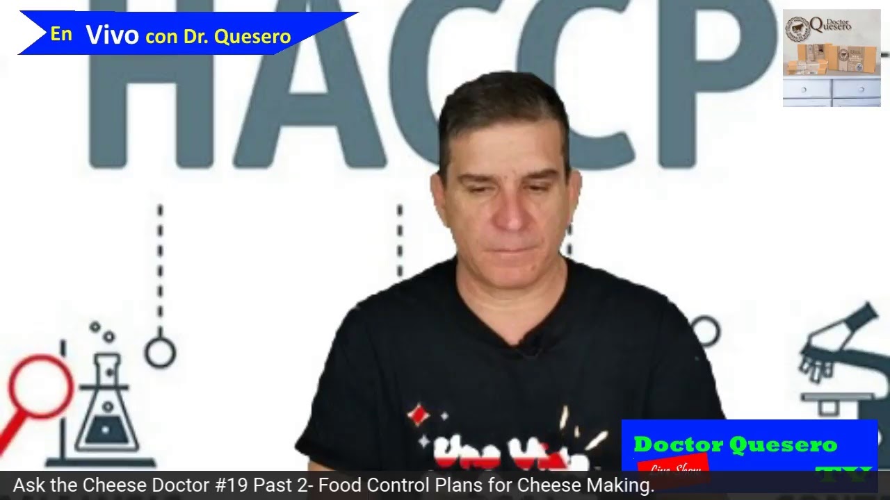 Ask the Cheese Doctor #19  PART 2 - Food control Plan - Is your cheese Safe to the consumer? HACCP