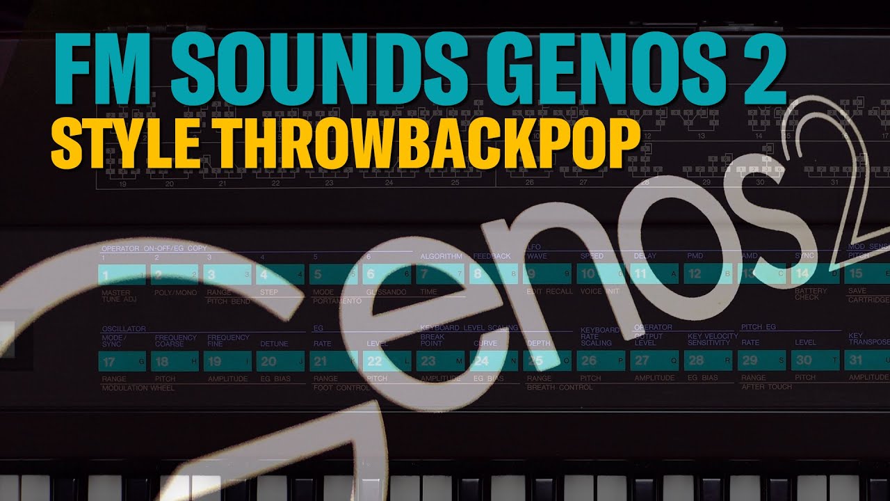 GENOS 2: FM Sounds: Style ThrowbackPop, Elektro-Pop von «AHA» (Take On Me) bis «The Weeknd»