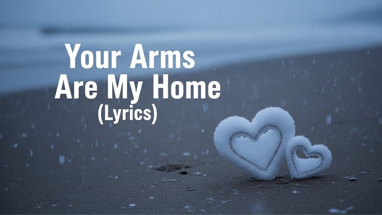 We Belong in Each Other’s Arms – Soft Romantic English Love Song (Lyrics)