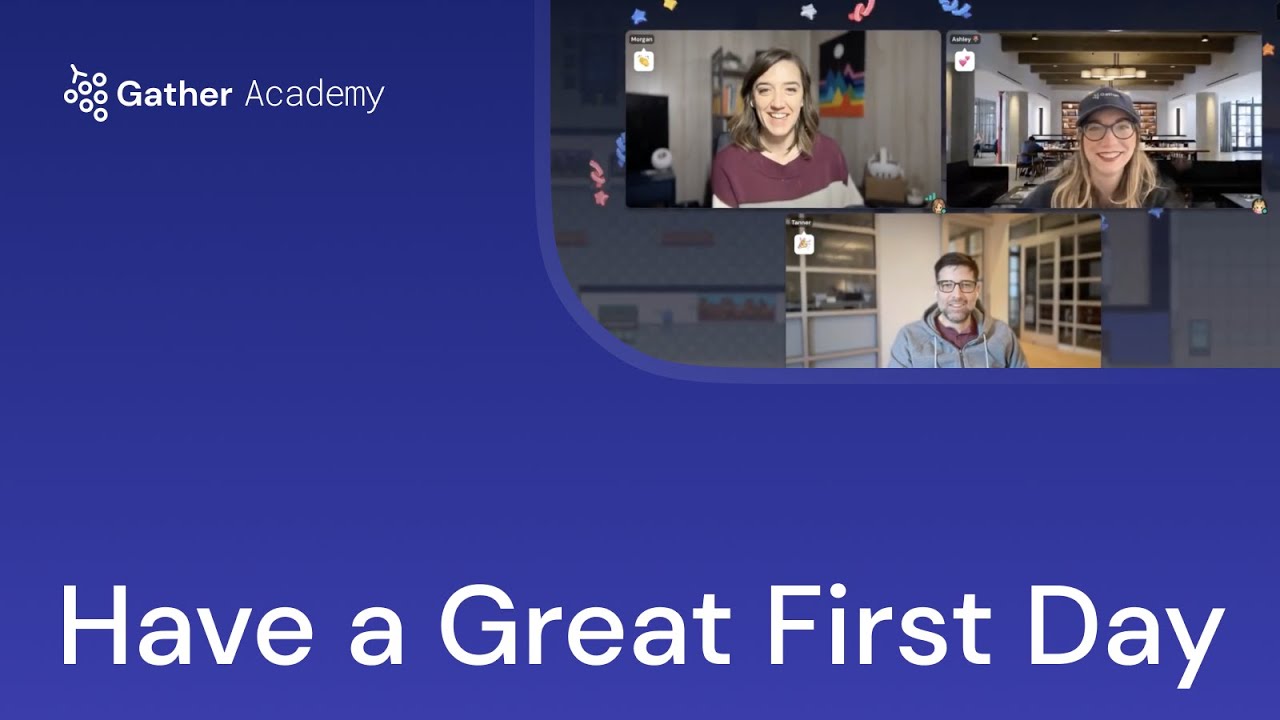Have a Great First Day in a Gather Office