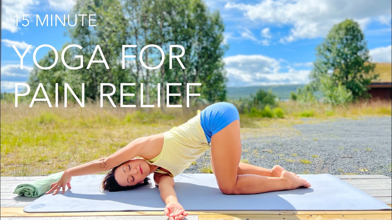 Yoga for Pain Relief - Heal the Body of Neck Pain and Anxiety with Deep Relaxation and Stretching