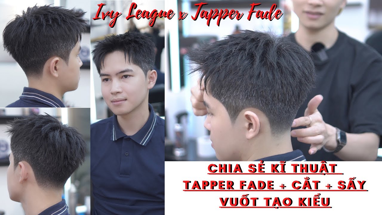 Hướng Dẫn Cắt Tapper Fade Và Sấy Vuốt Tạo Kiểu Tóc Ivy League Siêu Chi Tiết | TUẤN BARBER SHARING