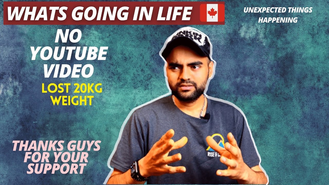 No Youtube Videos, What's going with my life and health, lost 20kg weight