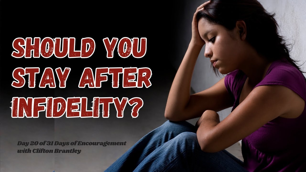 How To Discern If You Should Stay After Infidelity