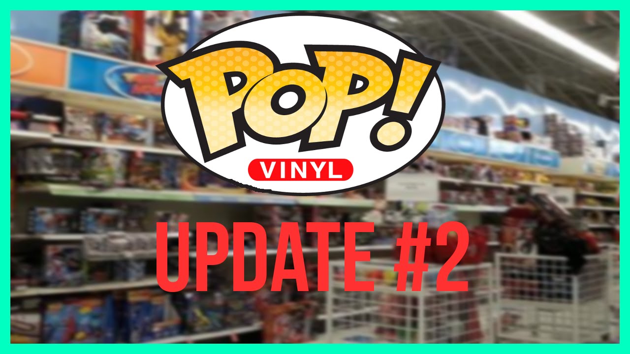 Pop Vinyl Update #2