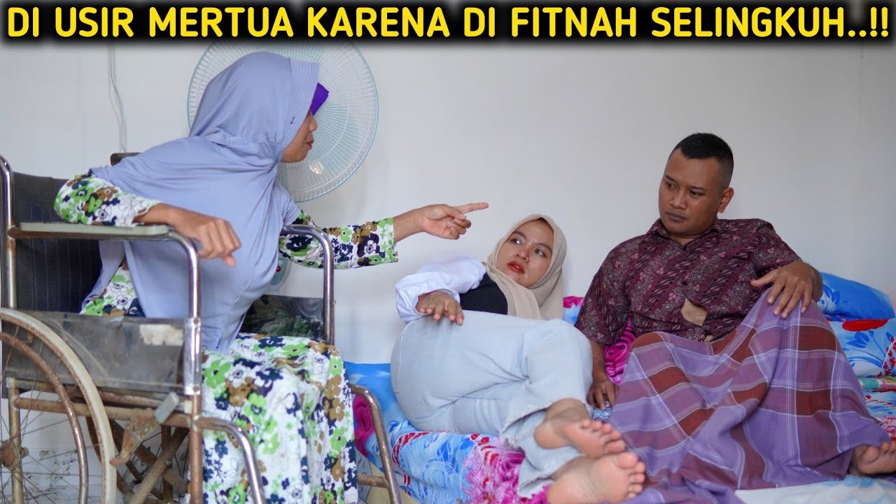 DIUSIR MERTUA KARENA DIFITNAH S3L1NGKUH!! FILM INSPIRATIF 