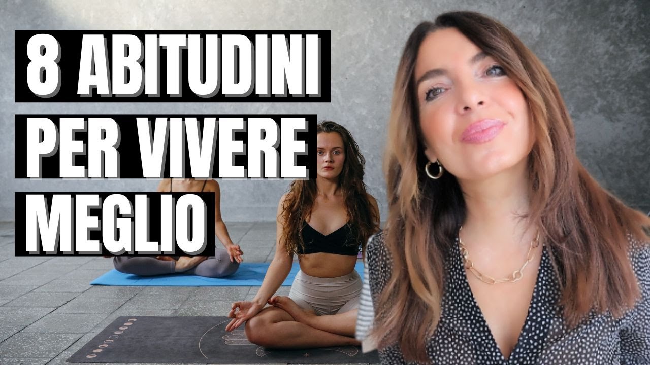 CRESCITA PERSONALE: 8 ABITUDINI CHE MI HANNO CAMBIATO LA VITA IN MEGLIO