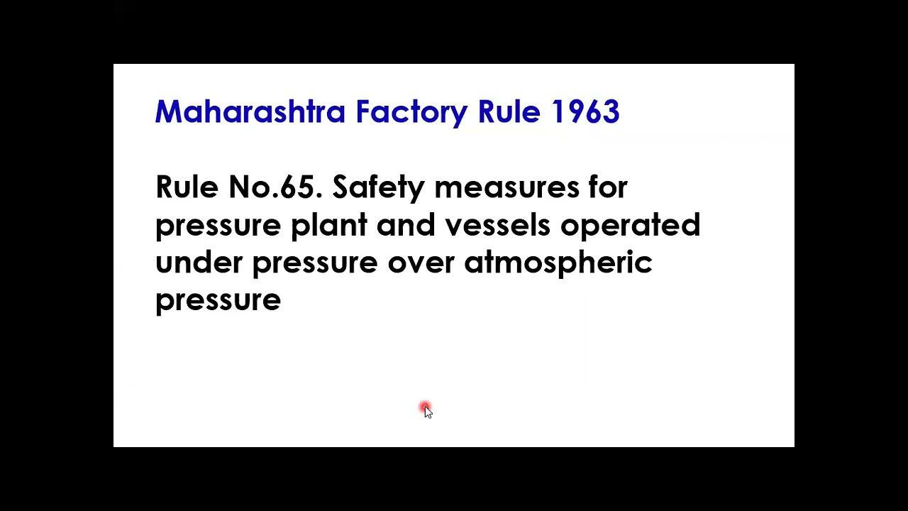 Safety measures - Pressure Vessels-Rule No 65 MFR (Maharashtra Factory Rule) 1963