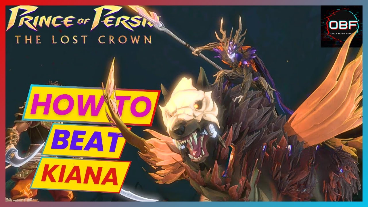 How to Beat Kiana Boss Guide - Prince of Persia: The Lost Crown