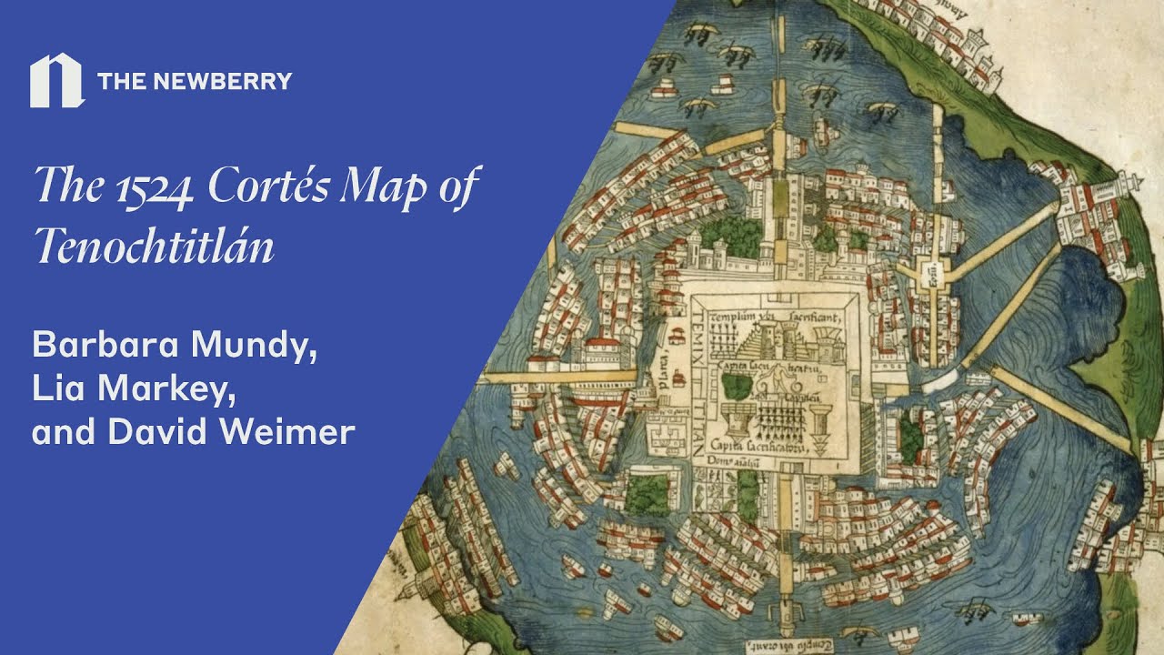The 1524 Cortés Map of Tenochtitlán, Mexico