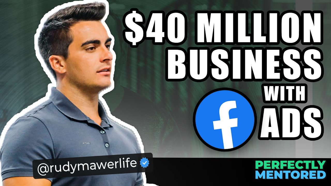 The Ultimate Facebook Ads Strategy in 2021 ft. Rudy Mawer | Perfectly Mentored