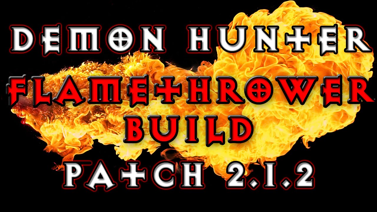 Diablo 3 - Demon Hunter Best Fire Build - The Flamethrower (RoS Patch 2.1.2