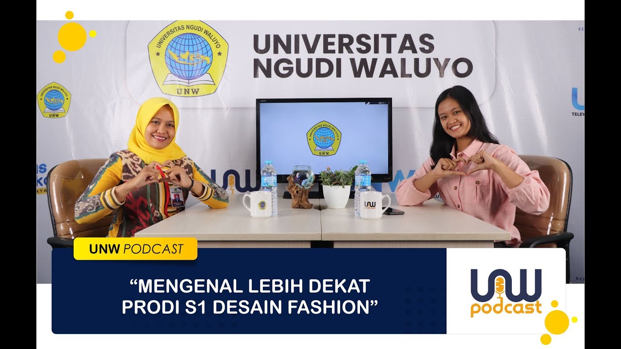 UNW PODCAST - MENGENAL LEBIH DEKAT PRODI S1 DESAIN FASHION UNW