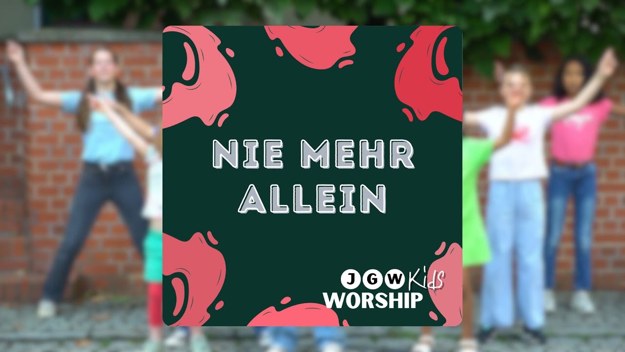 Nie mehr allein (feat. Judith Eyke) - JGW Kids Worship (Official Video)