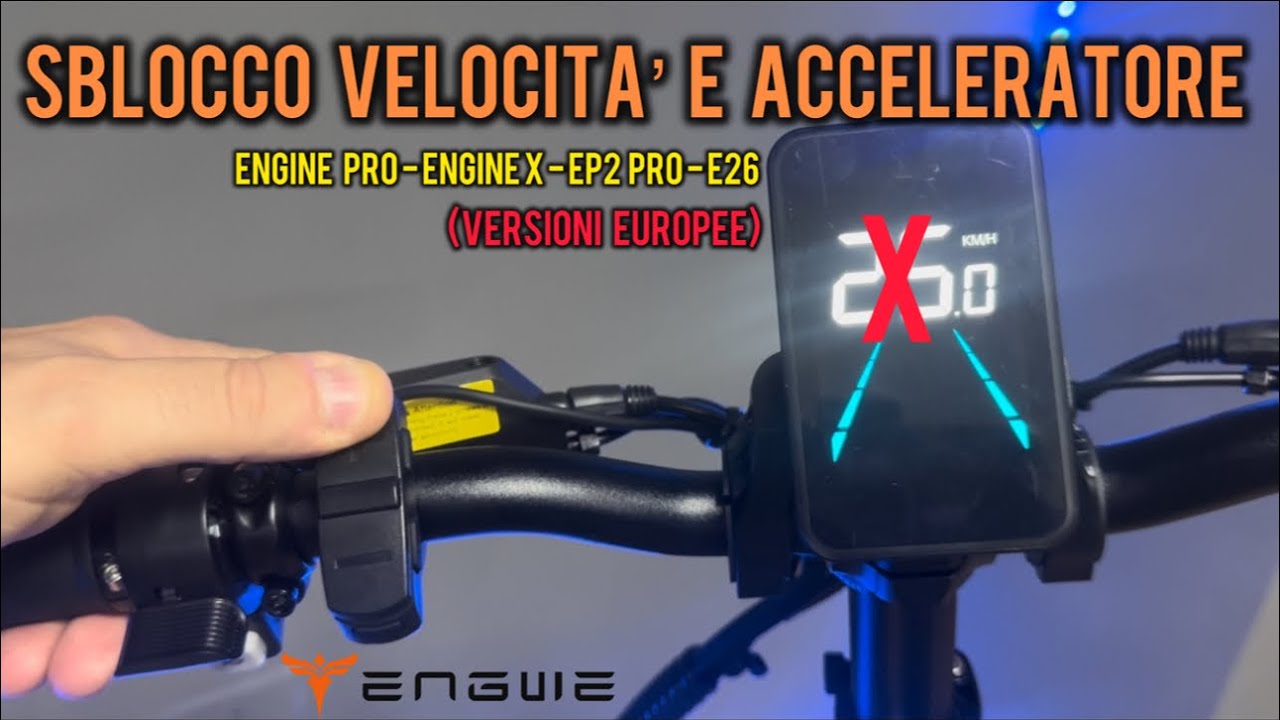 Sblocco velocità e acceleratore Engwe versioni EU  Engine pro, Engine X, Ep2 pro, E26, L20