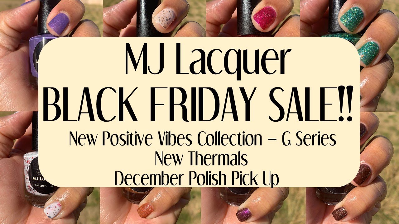 MJ LACQUER {PR} - BLACK FRIDAY SALE!  Positive Vibes G Series Collection - Thermals - Dec.  2021 PPU