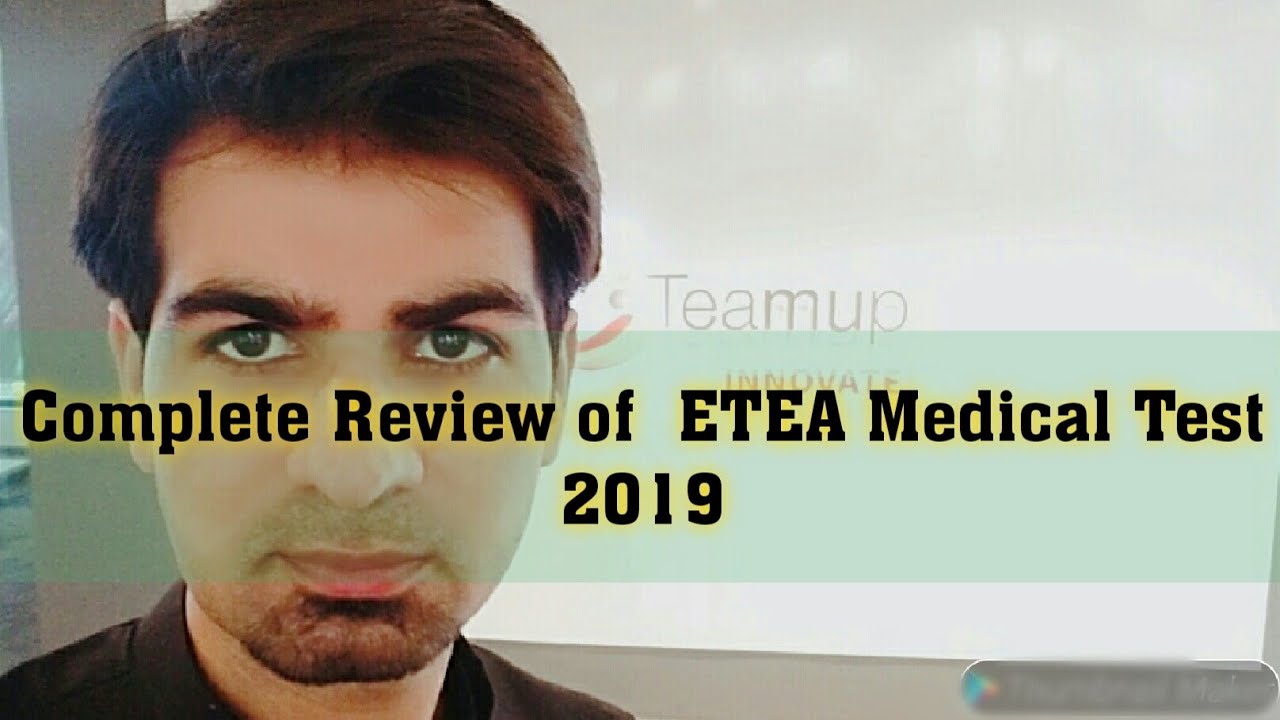 Complete review of the ETEA Medical Test 2019