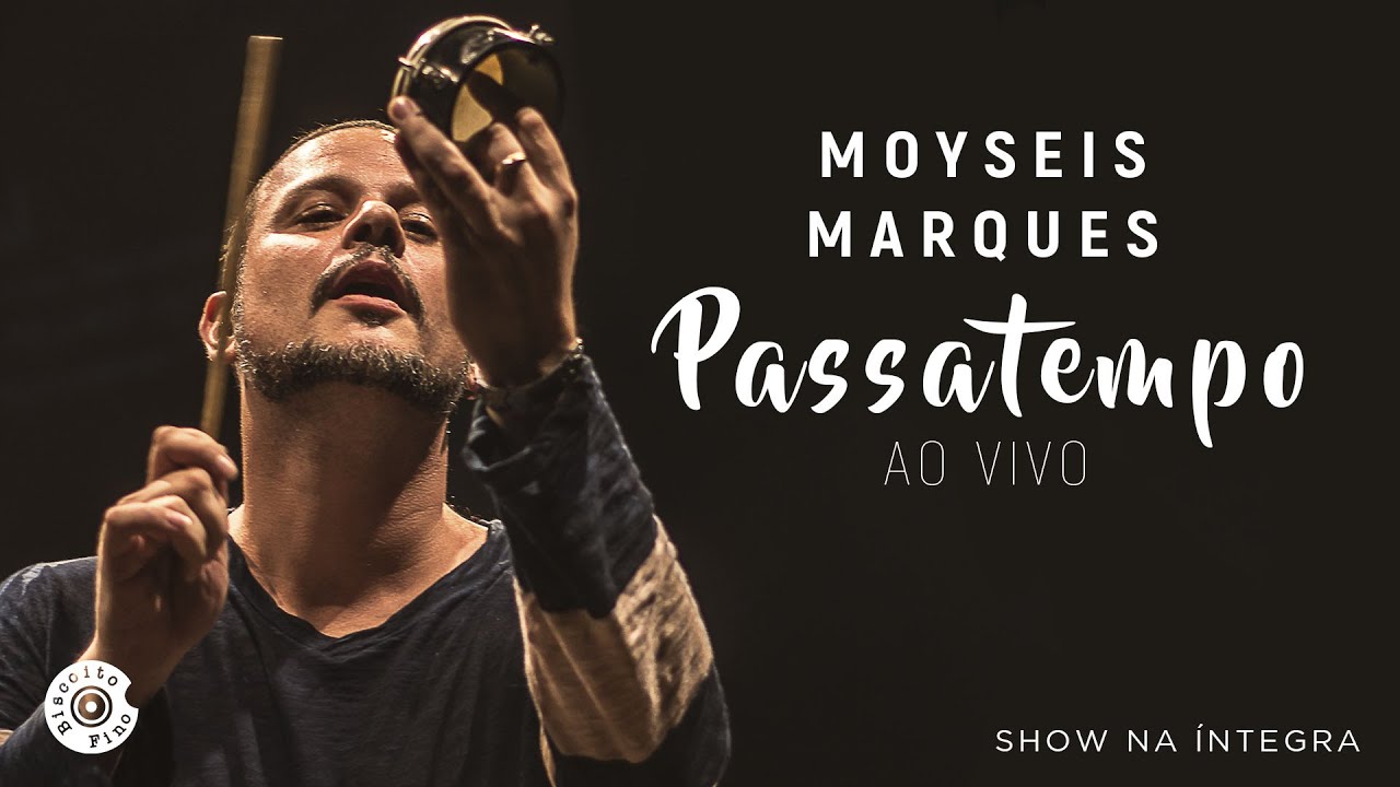 Moyseis Marques | Passatempo Ao Vivo (Show Completo)