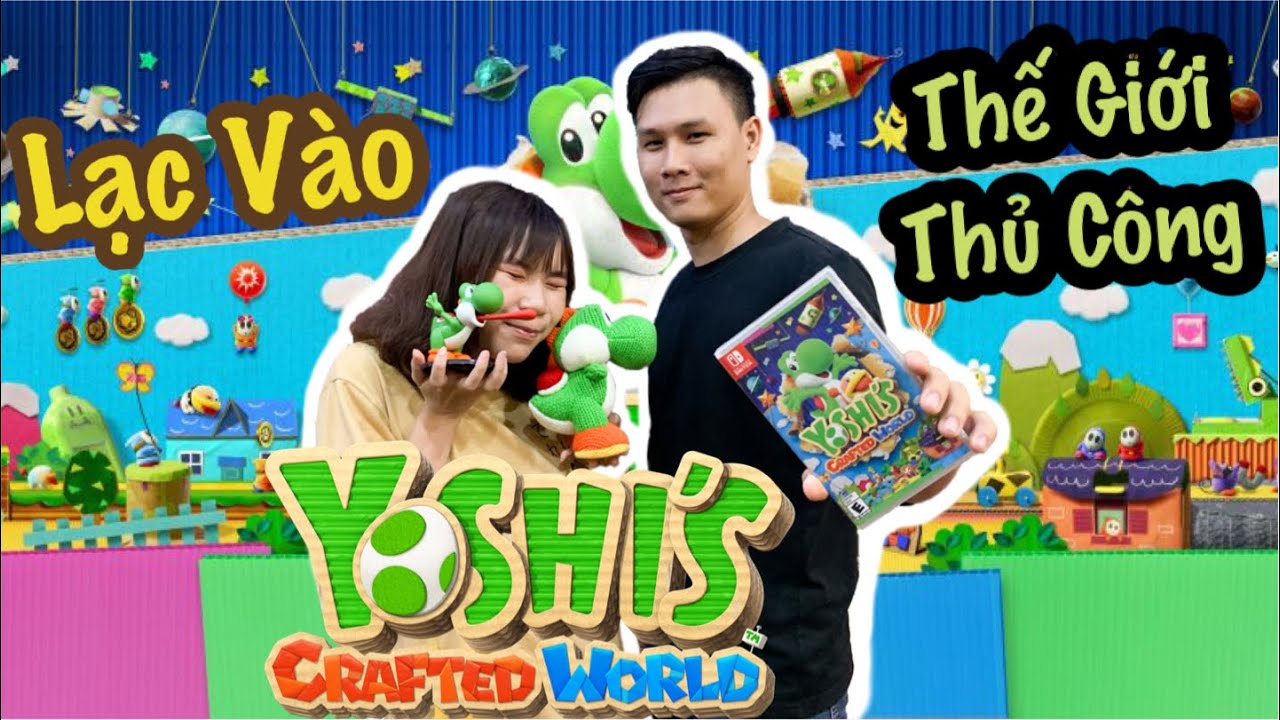 Cùng chơi thử tựa game đi cảnh Yoshi's Crafted World trên Nintendo Switch với nShop!