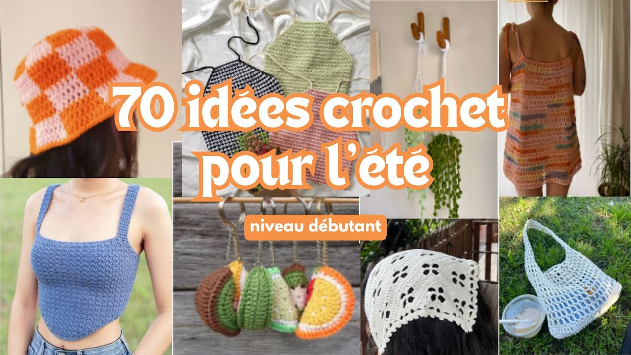 70 idées crochet pour l'été | niveau débutant