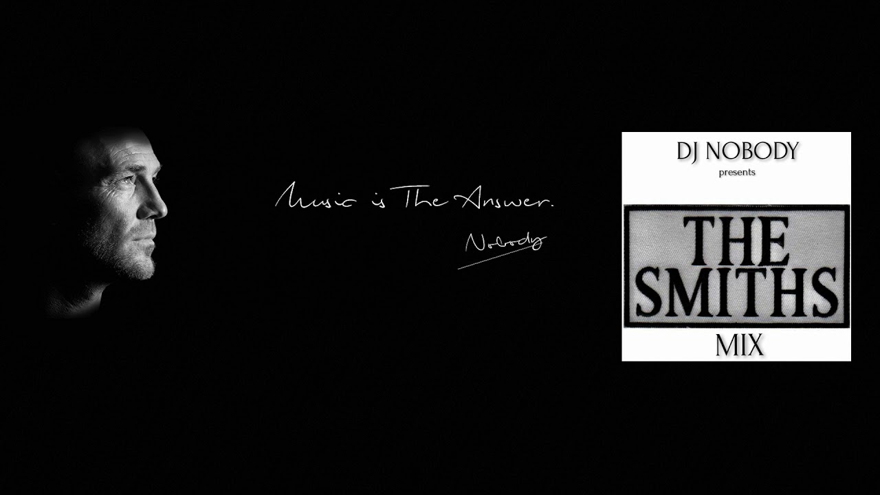 THE SMITHS Mix by DJ NOBODY