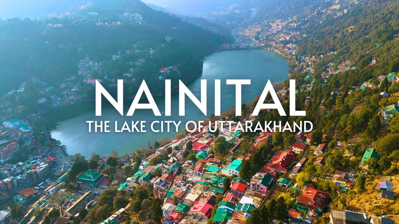 Nainital : The Lake City Of Uttarakhand