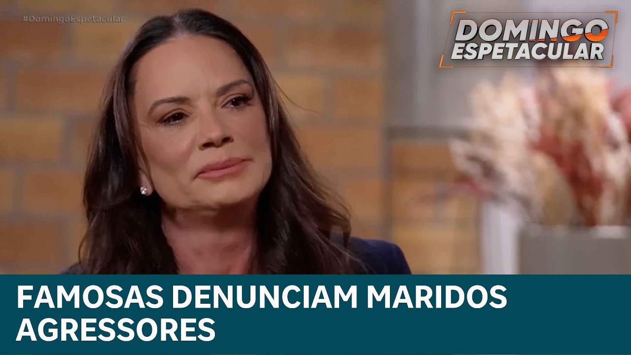 Luiza Brunet e Cíntia Chagas relembram agressões que sofreram pelos próprios companheiros