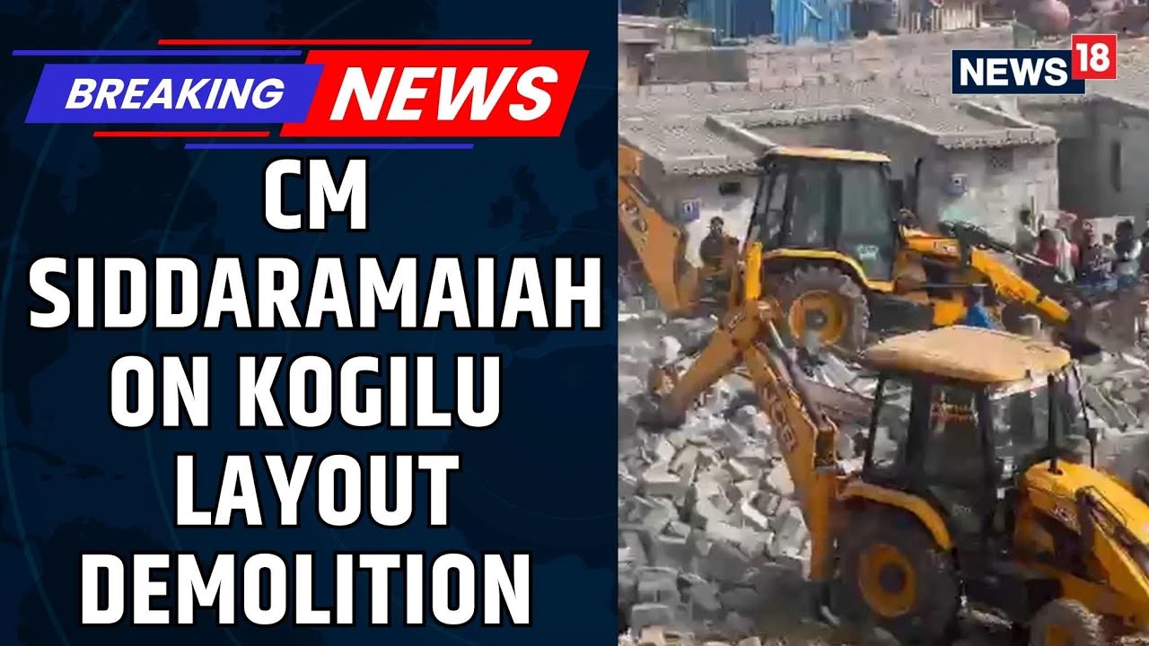 Kogilu Layout Demolition: Action Against Illegal Encroachments, Says Karnataka CM Siddaramaiah