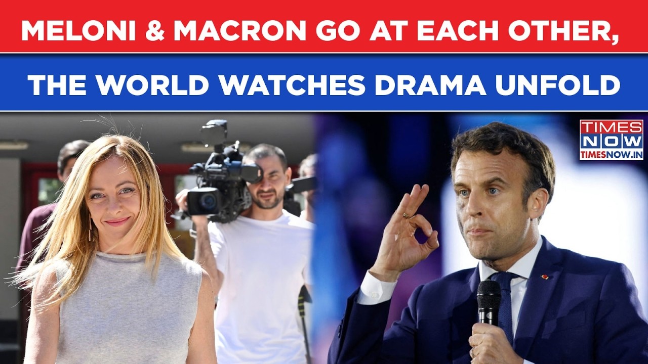 Meloni & Macron Go At Each Other: World Watches Drama Unfold As France Prez Asks Italy PM Not To...