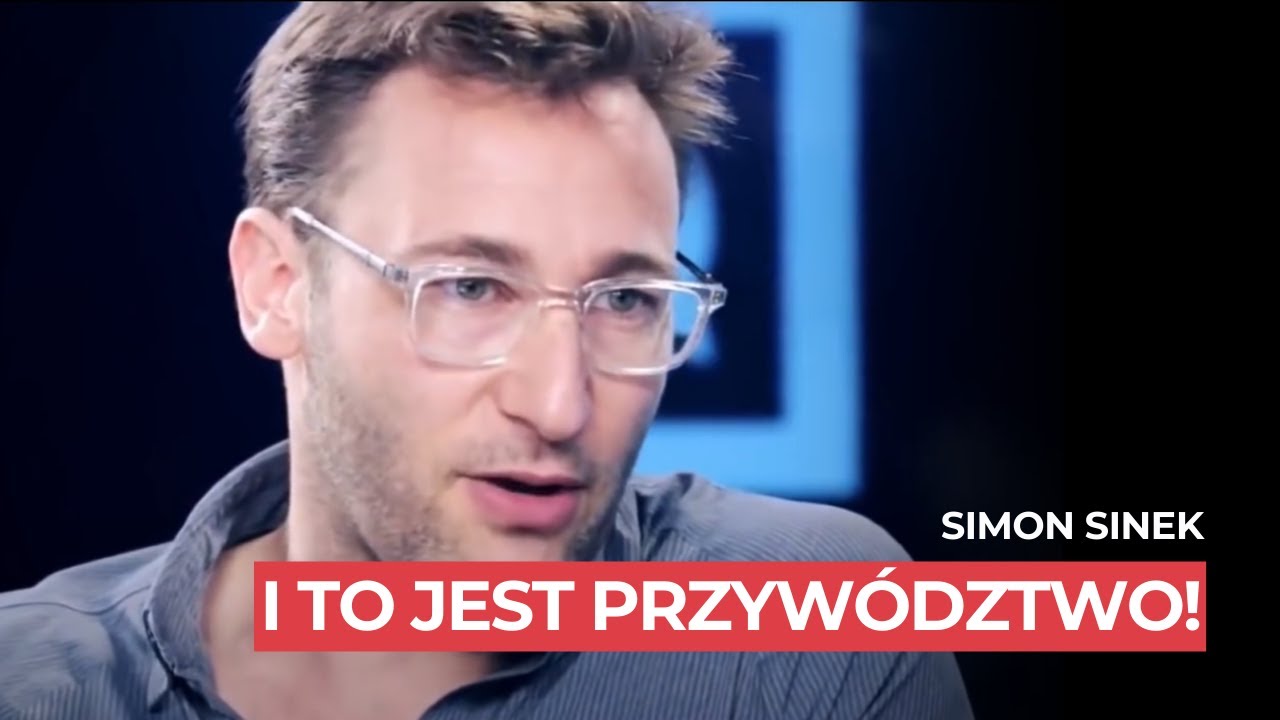 Najbardziej inspirujące 5 minut na temat przywództwa w historii! (Simon Sinek - Napisy PL)
