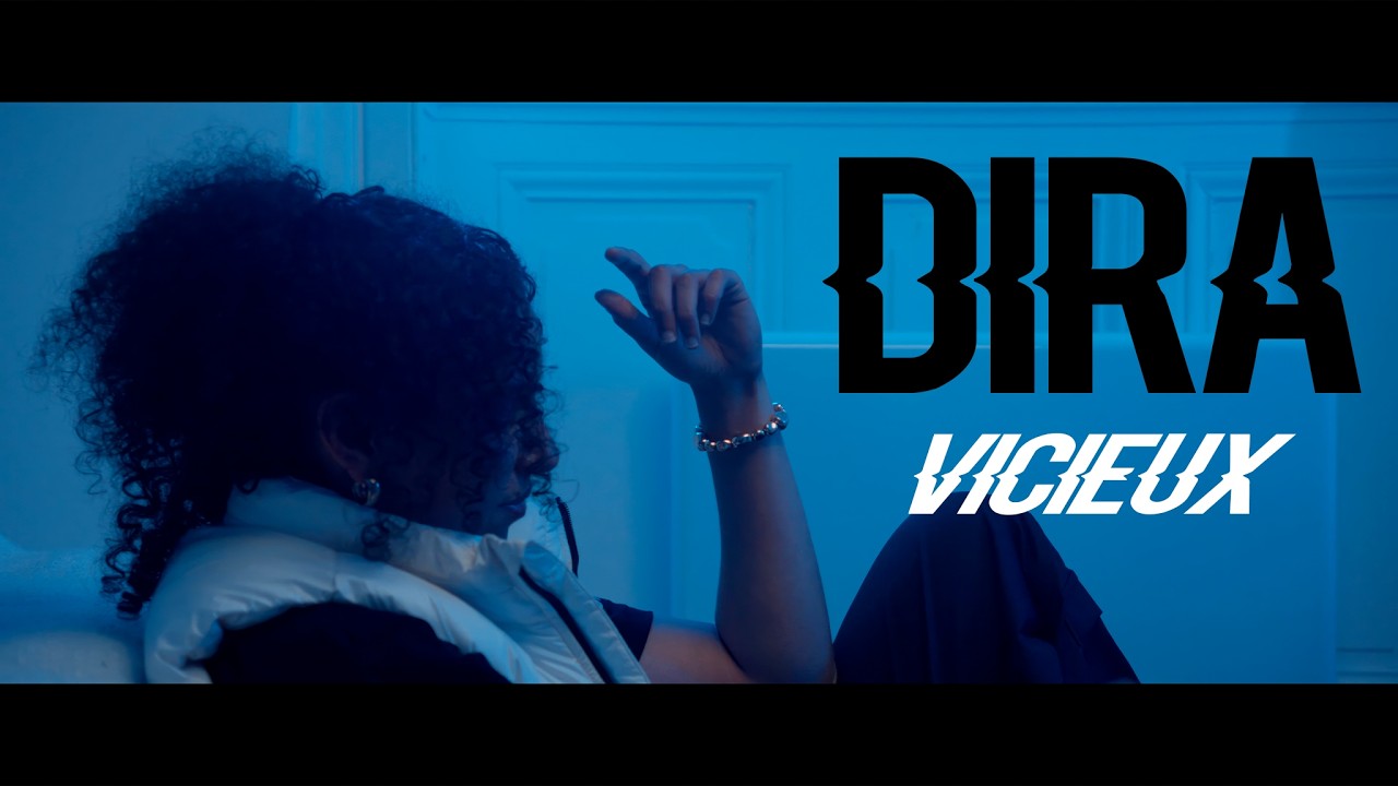 DIRA - VICIEUX (Clip Officiel)