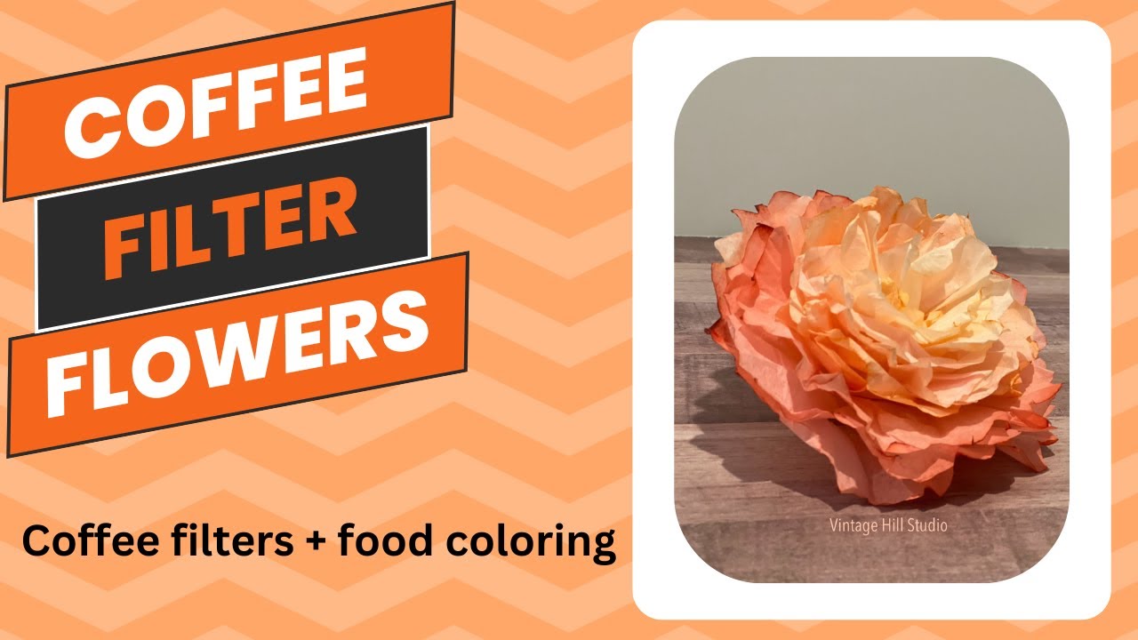 Coffee filter flowers - video tutorial
