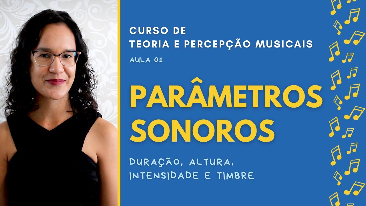 PARÂMETROS DO SOM | Aula 1 | Curso de Teoria e Percepção Musicais