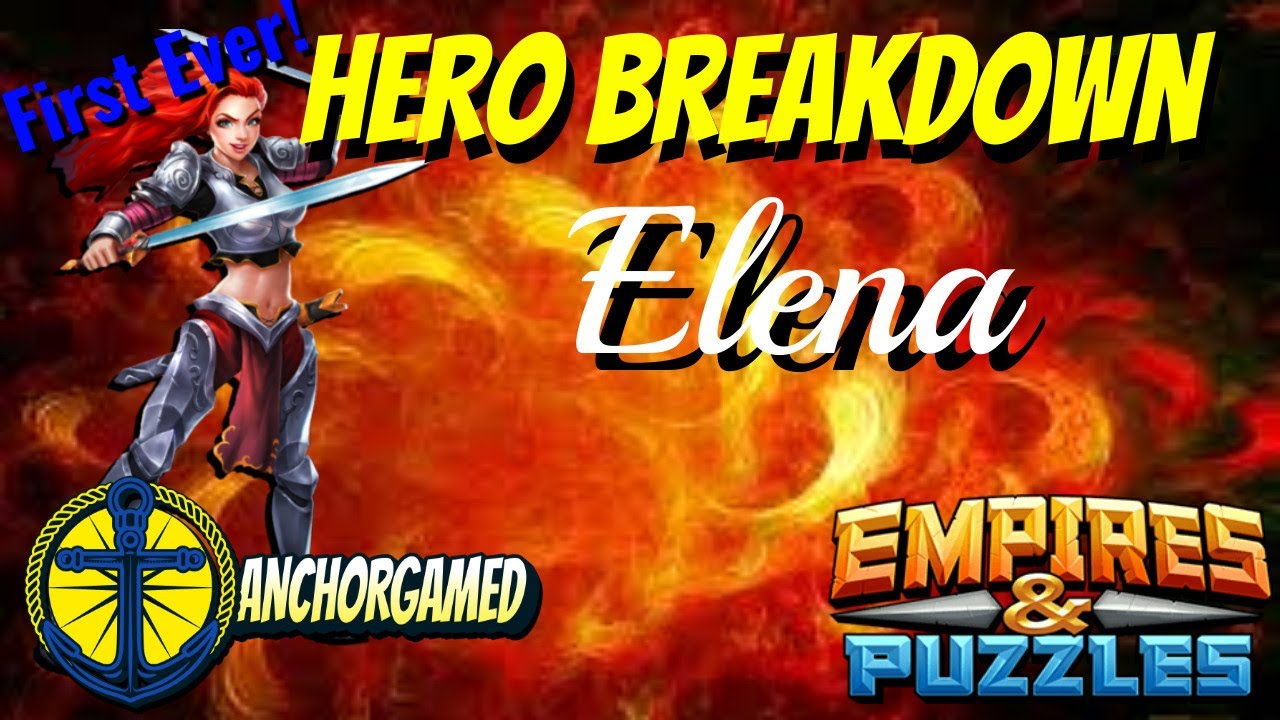 Elena Empires and Puzzles Hero Breakdown
