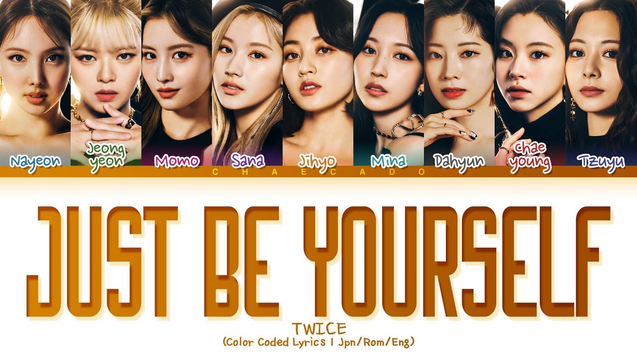 TWICE Just be yourself Lyrics トゥワイス Just be yourself 歌詞 (트와이스 Just be yourself 가사) | Color Coded